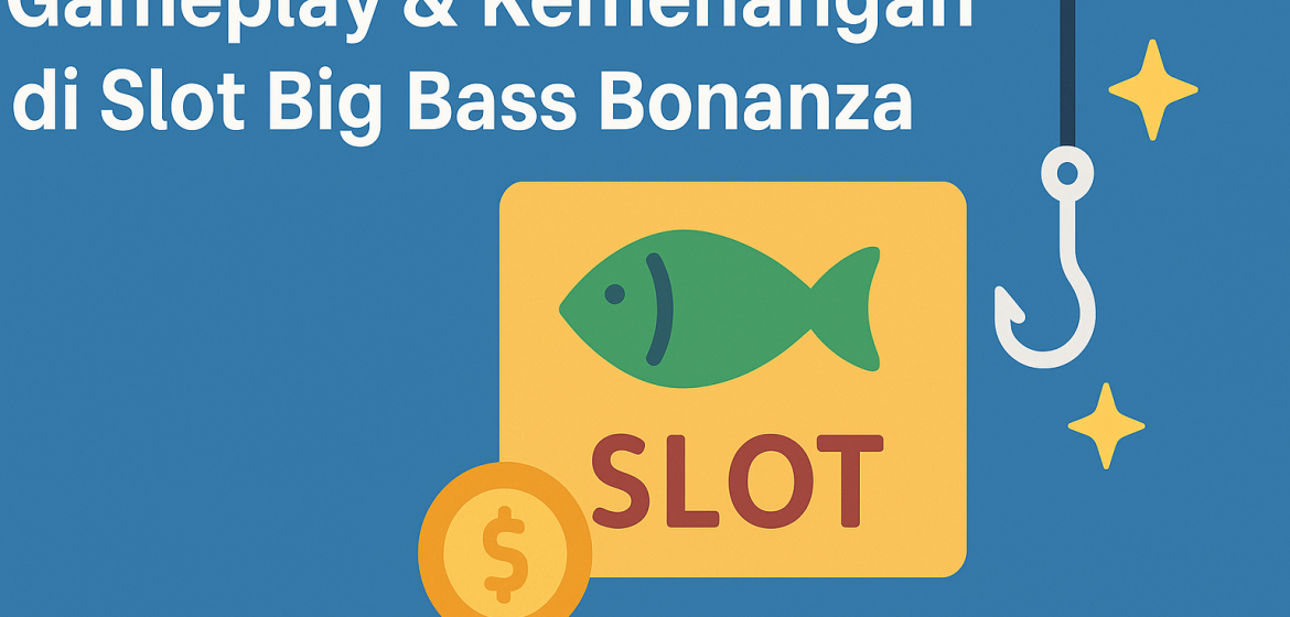 slot Big Bass Bonanza